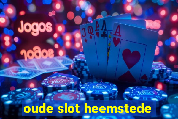 oude slot heemstede